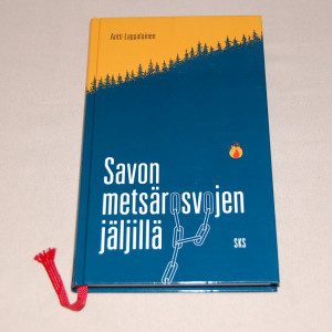 Antti Lappalainen Savon metsärosvojen jäljillä